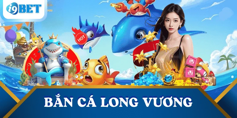 Bắn cá Long Vương: Hướng dẫn chơi & mẹo săn boss hiệu quả tại I9BET 4 ban-ca-long-vuong