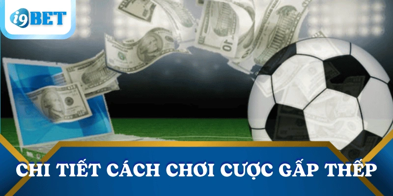 cach-choi-cuoc-gap-thep