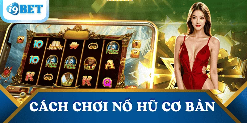 cach-choi-no-hu-co-ban