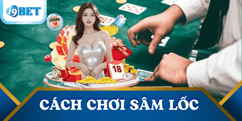 cach-choi-sam-loc