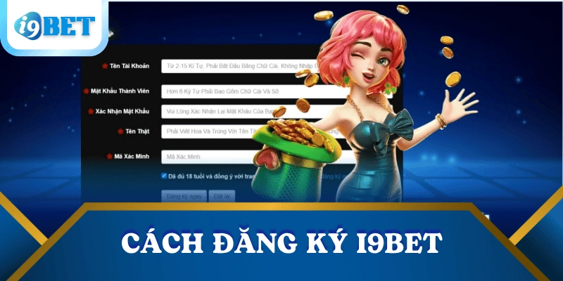 Đăng ký I9bet trong 2 phút- Khởi đầu trải nghiệm cá cược chuyên nghiệp! 8 cach-dang-ky-i9bet