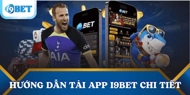 huong-dan-tai-app-i9bet-chi-tiet