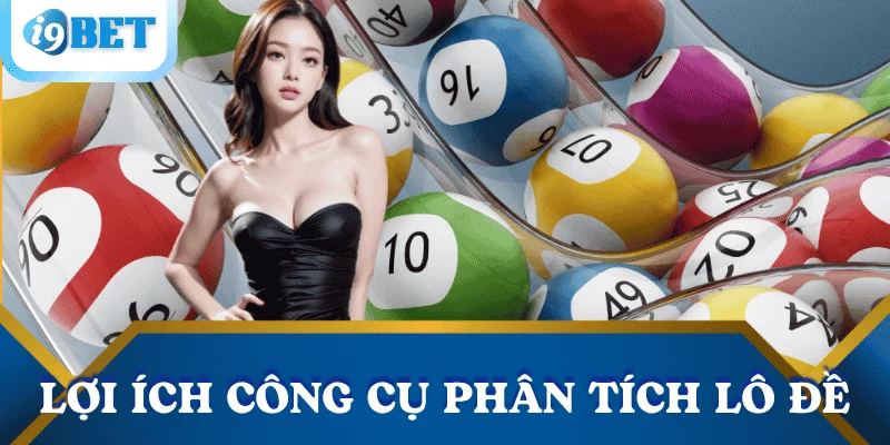 loi-ich-cong-cu-phan-tich-lo-de