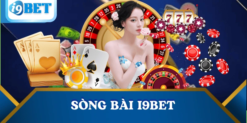 i9bet Chính Thức | Link Vào Mới Nhất - Đăng Ký Nhận Ưu Đãi 29 song-bai-i9bet-trai-nghiem-that