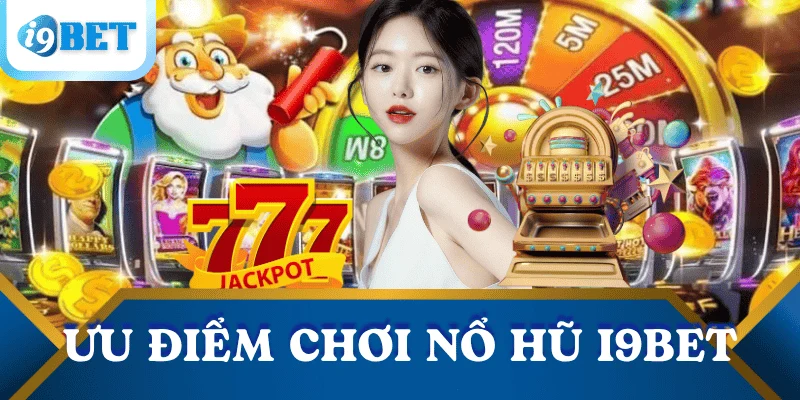 uu-diem-no-hu-doi-thuong-i9bet