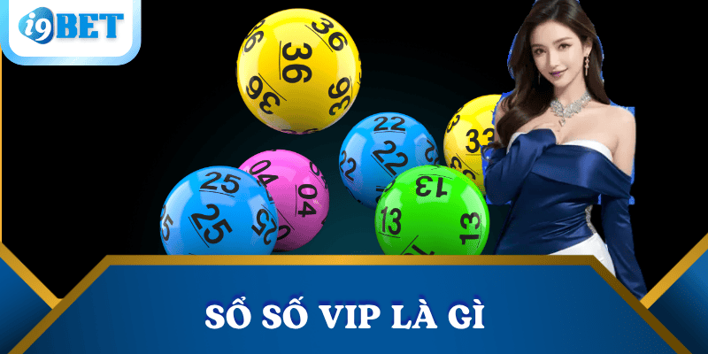 xo-so-VIP-la-gi