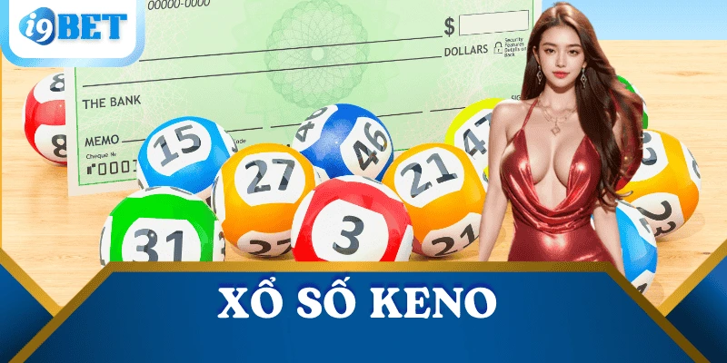 Giải mã xổ số Keno – Mỗi 10 phút một cơ hội đổi đời tại I9BET 2 xo-so-keno