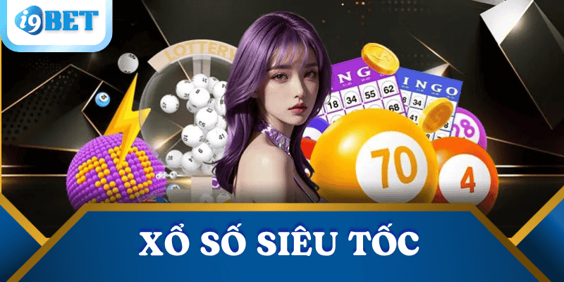 Xổ số siêu tốc là gì? Hướng dẫn chơi và mẹo trúng lớn tại I9BET 3 xo-so-sieu-toc